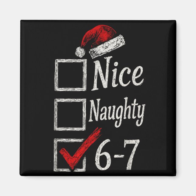 6-7 Meme Nice Naughty 67 Christmas Brain Rot Funny Magnet (Front)