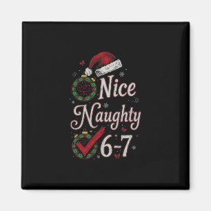 6-7 Meme Nice Naughty 67 Christmas Brain Rot Funny Magnet