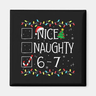 6-7 Meme Nice Naughty 67 Christmas Brain Rot Funny Magnet