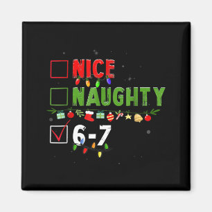 6-7 Meme Nice Naughty 67 Christmas Brain Rot Funny Magnet