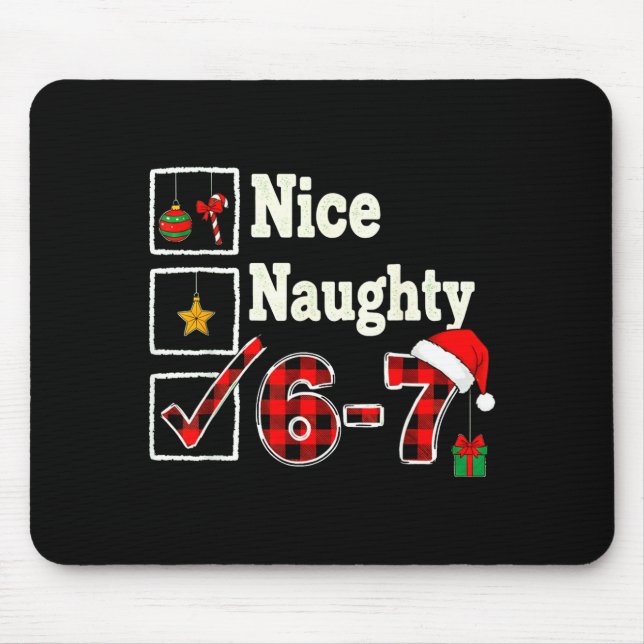 6-7 Meme Nice Naughty 67 Christmas Brain Rot Funny Mouse Pad (Front)
