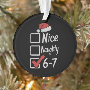 6-7 Meme Nice Naughty 67 Christmas Brain Rot Funny Ornament