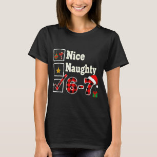 6-7 Meme Nice Naughty 67 Christmas Brain Rot Funny T-Shirt