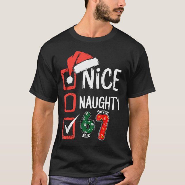 6-7 Meme Nice Naughty 67 Christmas Brain Rot Funny T-Shirt (Front)