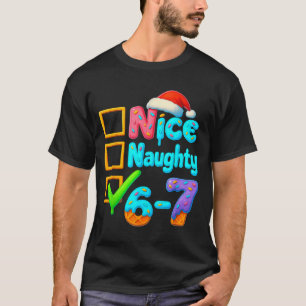 6-7 Meme Nice Naughty 67 Christmas Brain Rot Funny T-Shirt