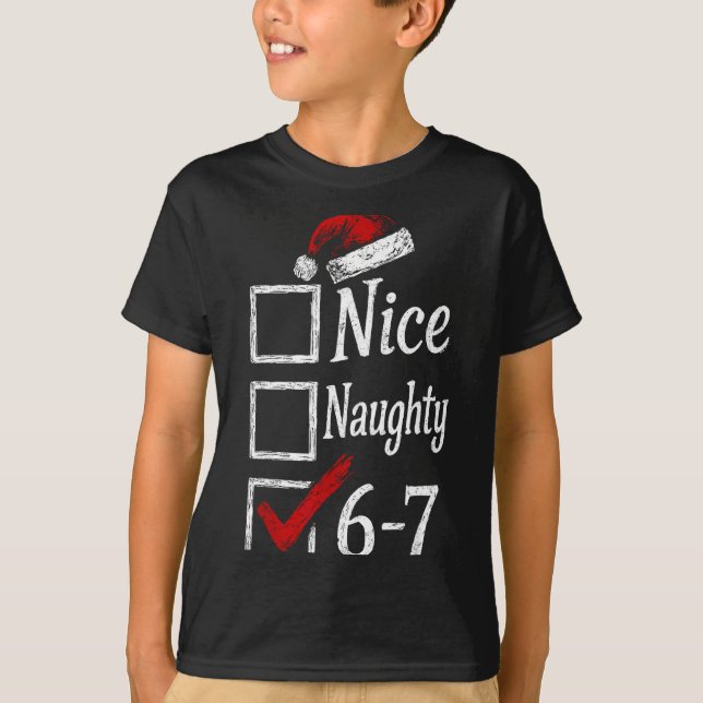 6-7 Meme Nice Naughty 67 Christmas Brain Rot Funny T-Shirt (Front)