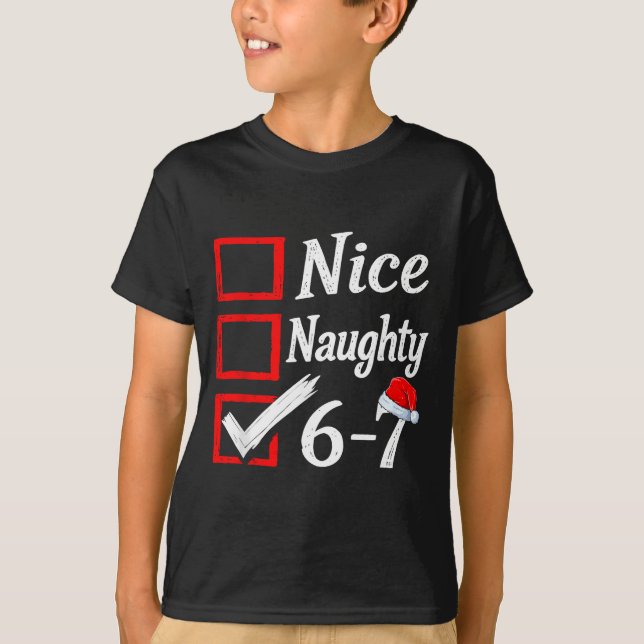 6-7 Meme Nice Naughty 67 Christmas Brain Rot Funny T-Shirt (Front)