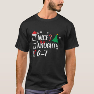 6-7 Meme Nice Naughty 67 Christmas Brain Rot Funny T-Shirt