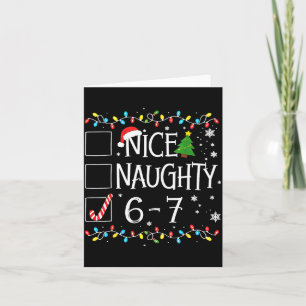 6-7 Meme Nice Naughty 67 Christmas  Card