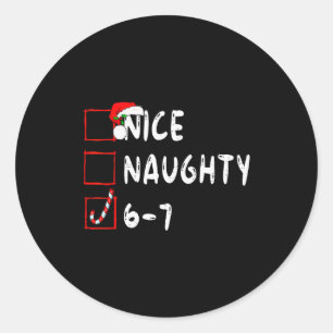 6-7 Meme Nice Naughty 67 Christmas Funny Graphic Classic Round Sticker