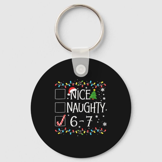 6-7 Meme Nice Naughty 67 Christmas  Key Ring (Front)