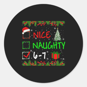 6-7 Meme Nice Naughty 67 Christmas Santa Says  Classic Round Sticker