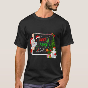 6-7 Meme Nice Naughty 67 Christmas Santa Says  T-Shirt