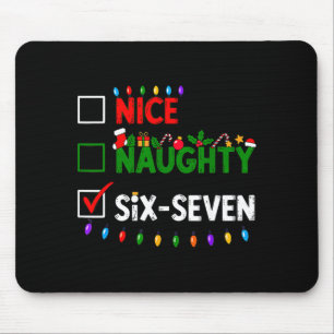 6-7 Meme Nice Naughty Six Seven 67 Christmas  Mouse Pad
