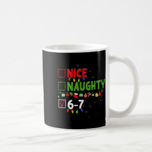 6-7 Meme Nice Naughty Six Seven 67 Funny Christmas Coffee Mug