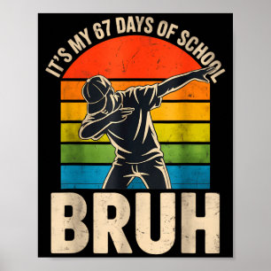 6 7 Meme Six Seven Dabbing It's My 67 Days Of Scho Poster