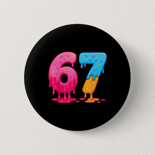 6 7 Meme Six Seven Ice Cream Drip  Cm Round Badge (Front)