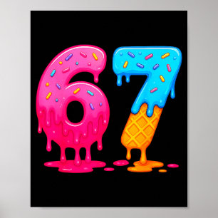 6 7 Meme Six Seven Ice Cream Drip  Poster