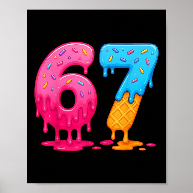 6 7 Meme Six Seven Ice Cream Drip  Poster (Front)