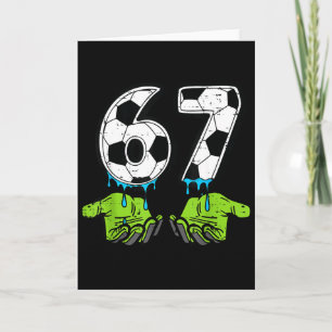 6 7 Meme Soccer Drip Funny 67 Six Seven Kids Boys  Card