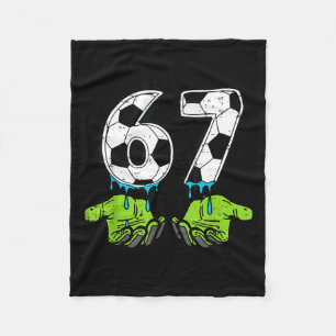 6 7 Meme Soccer Drip Funny 67 Six Seven Kids Boys Fleece Blanket