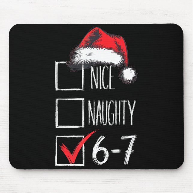 6-7 Nice Naughty 67 Christmas  Mouse Pad (Front)