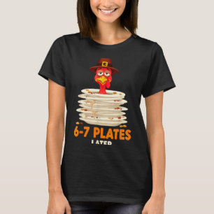 6-7 Plates Later 67 Meme Thanksgiving Turkey Day S T-Shirt