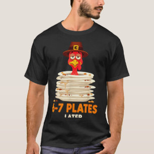 6-7 Plates Later 67 Meme Thanksgiving Turkey Day S T-Shirt