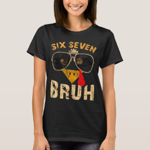 6 7 Six Seven Bruh Turkey Gen Z Alpha Meme Slang B T-Shirt
