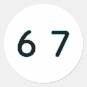 6 7 Six Seven Epic Lit  Classic Round Sticker
