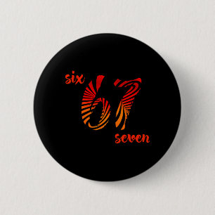 6 7 Six Seven Gesture Big Numbers Swirl Basball Cm Round Badge