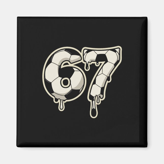 6 7 Soccer Ll Drip Graphic Six Seven Meme  Magnet (Front)