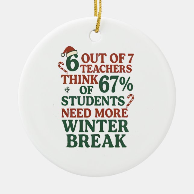 6 7 Teacher Six Seven 67 Santa Gen Alpha  Ceramic Ornament (Front)