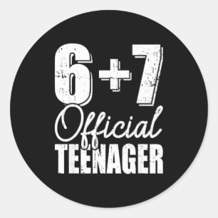 6 + 7 teenager 13th birthday  classic round sticker