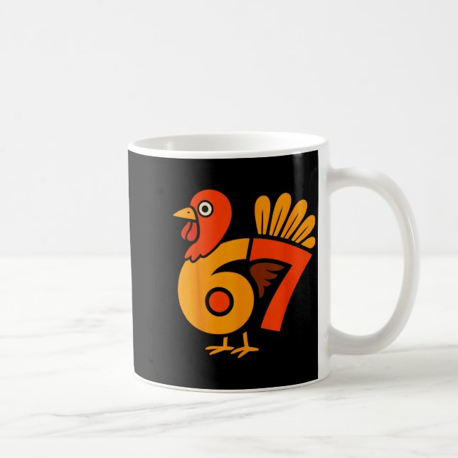 6 7 Thanksgiving For Kids Turkey Thanksgiving 67 T Coffee Mug (Right)