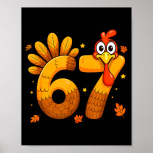 6 7 Thanksgiving Funny Turkey Six Seven Men Women Poster