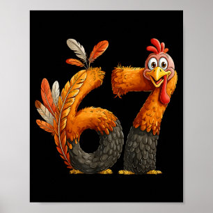6 7 Thanksgiving Funny Turkey Thanksgiving 67 Men Poster
