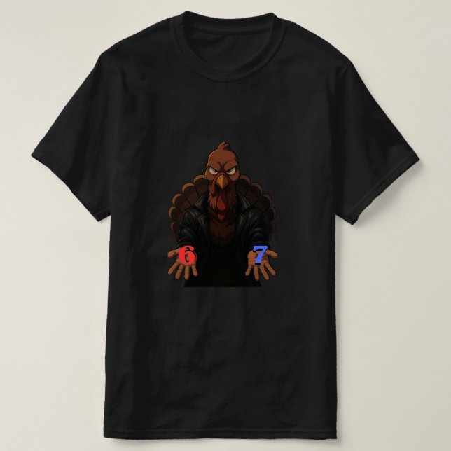  6 7 Turkey Meme Funny for  Friendsgiving T-Shirt (Design Front)
