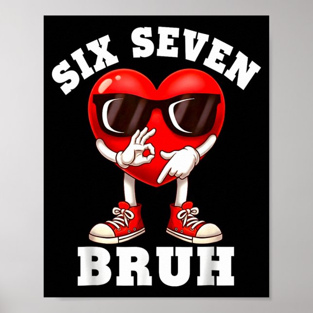 6 7 Valentines Day Shirt Men Boys Funny Heart Meme Poster (Front)