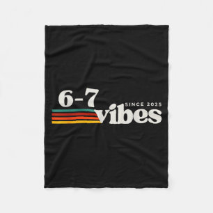 6 7 Vibes 2025 67 Meme Trendy Retro Funny Saying Fleece Blanket