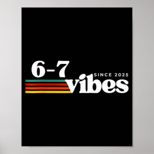 6 7 Vibes 2025 67 Meme Trendy Retro Funny Saying  Poster