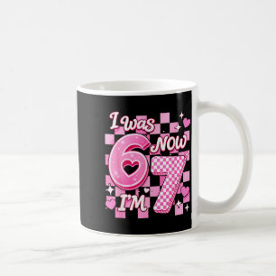 6 7 Years Old Birthday Girl was 6 7 67 Meme Kids Coffee Mug