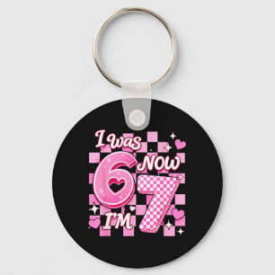 6 7 Years Old Birthday Girl was 6 7 67 Meme Kids Key Ring