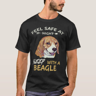 6 Feel Safe At Night Sleep With A Beagle T-Shirt