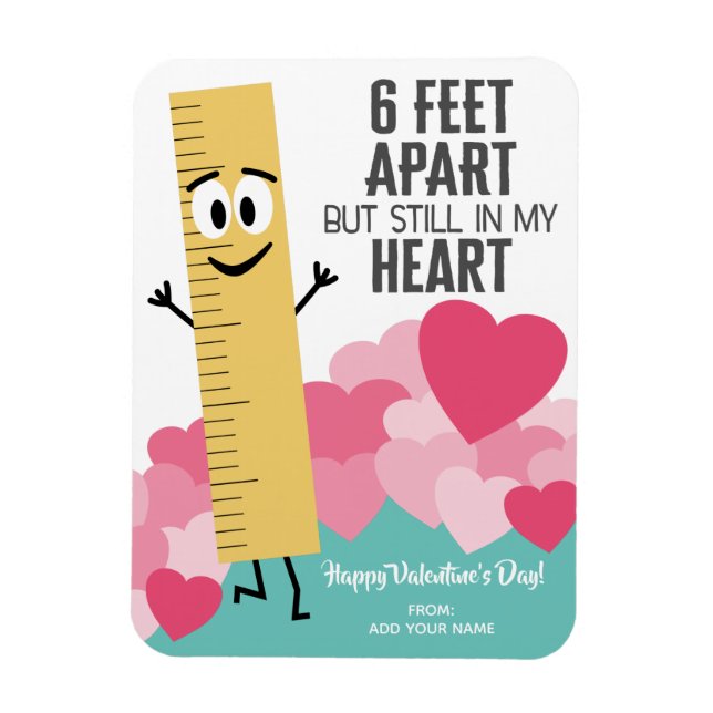 6 Feet Apart Still in my heart - Ruler Valentine Magnet (Vertical)