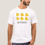 6 Funny Yellow Rubber Ducky QUACKERS Duck T-Shirt<br><div class="desc">6 Funny Yellow Rubber Ducky QUACKERS Duck T-shirt. Keep change or Delete wording (use customise). Each duck has a red bill and they are lined up 3 to a row, with the word QUACKERS under them. Cute, Cool, and Funny! NOTE - yellow ducks print best on the very light coloured...</div>