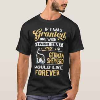 6 If I Was Granted One Wish I Wish That My German T-Shirt