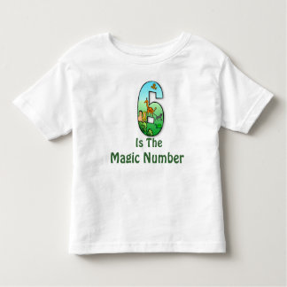 6 is the Magic number Toddlers T-shirt