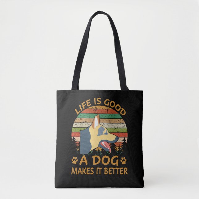 6 Life Is Good A Dog Makes It Better Tote Bag (Front)