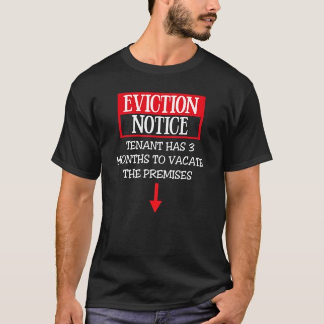 6 Months Pregnant Eviction Notice Tenant Has 3 Mon T-Shirt (Front)